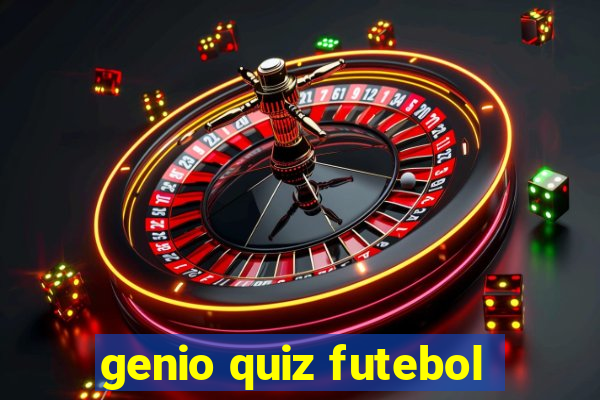 genio quiz futebol